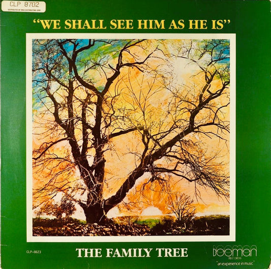 The Family Tree - We Shall See Him As He Is [CLP8702]