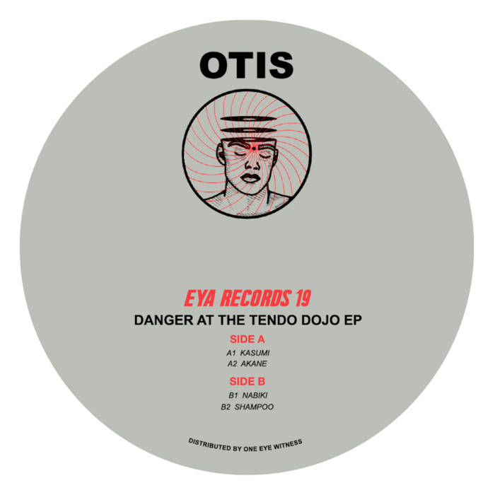 Otis - Danger at the Tendo Dojo EP [EYA019]