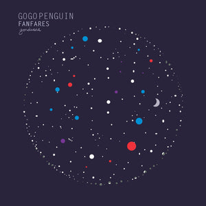 GoGo Penguin - Fanfares [GONDLP008OP]