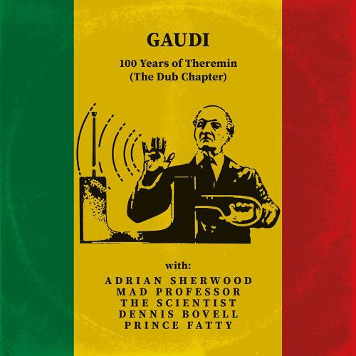 Gaudi - 100 Years of Theramin (The Dub Chapter) [DUBM006]