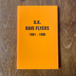 UK Rave flyers 1991 - 1996