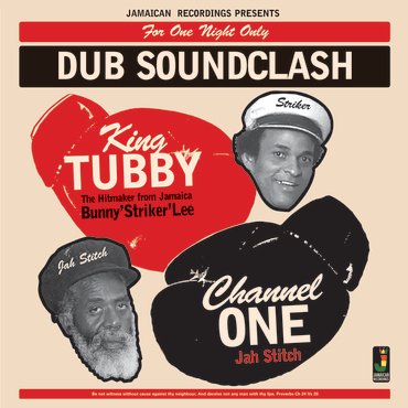 Dub Soundclash - King Tubby vs Channel One