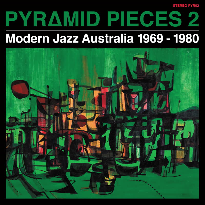 Various Artists - Pyramid Pieces 2: Modern Jazz Australia 1969-1980 [PYR02]