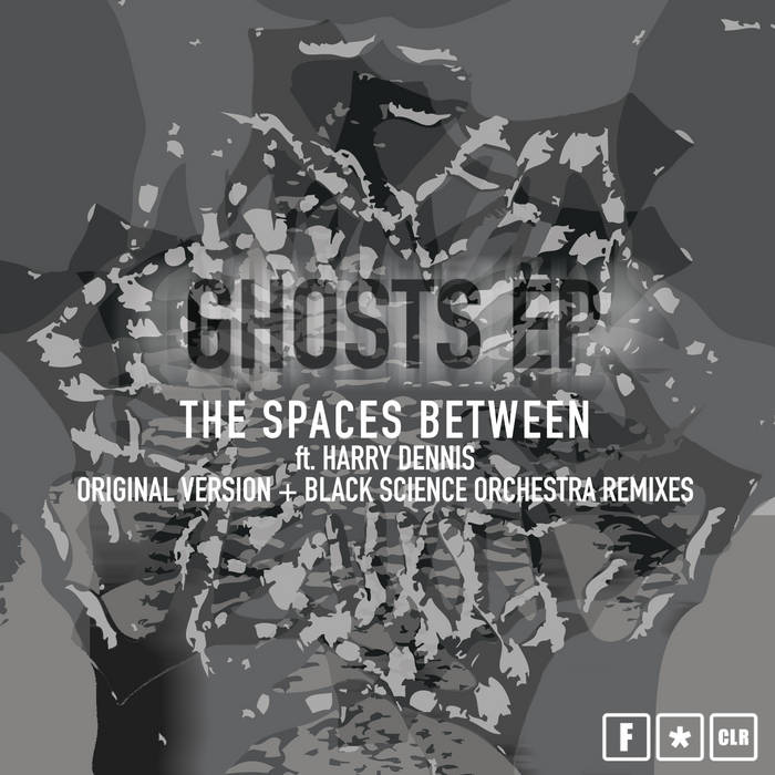 The Spaces Between - Ghosts EP Black Science [FCLR013]