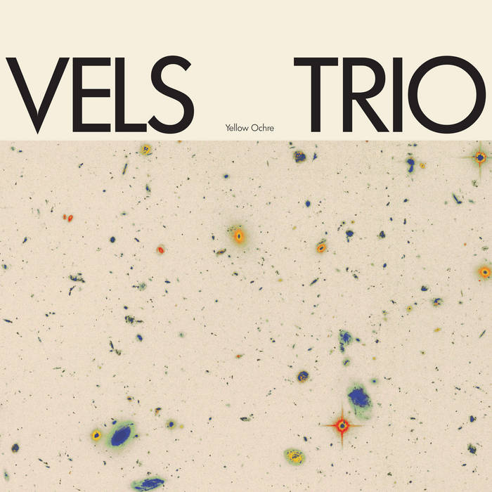 Vels Trio - Yellow Ochre [RS037LP]