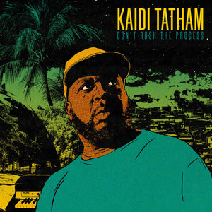 Kaidi Tatham - Don't Rush The Process [FW252]