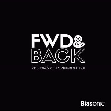 Zed Bias, DJ Spinna and Fyza - Fwd and Back [BSNCVNL001]