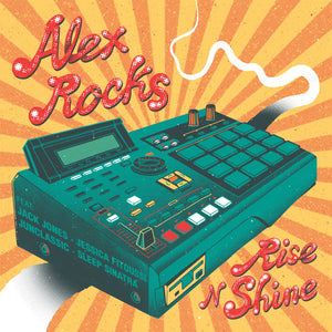 Alex Rocks - Rise n Shine