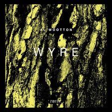 Al Wootton - Wyre [TRULE016]