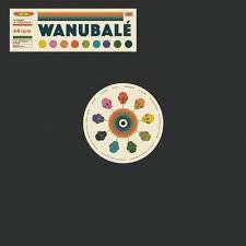 Wanubalé - Nadra / Loose Focus [AR132VL]