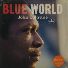 John Coltrane - Blue World [0602577626517PM]