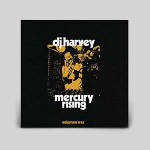 Dj Harvey - Mercury Rising [PIKESLP003]
