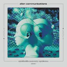 Alien Communications - Synthetic Memory Systems Vol.1