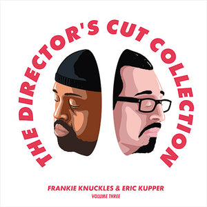 Frankie Knuckles & Eric Kupper - The Director’s Cut Collection [SSMDCLP1V3]