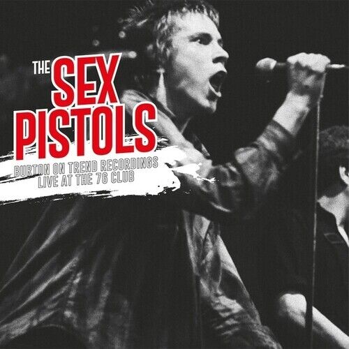 Sex Pistols - Burton On Trend Recordings Live At The 76 Club [COUSD14A1PMI]